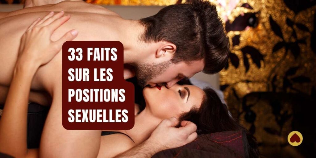 Couple s'embrassant sur un lit, avec le texte "33 FAITS SUR LES POSITIONS SEXUELLES" en surimpression.