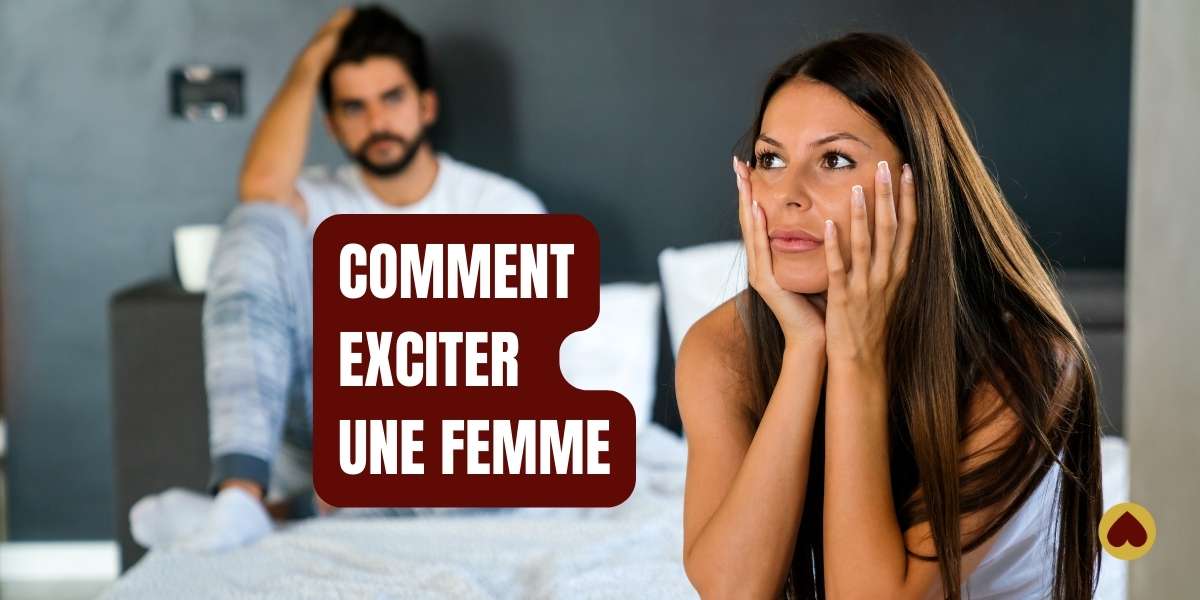 Femme assise sur un lit avec un homme en arrière-plan, avec le texte "COMMENT EXCITER UNE FEMME" en surimpression.